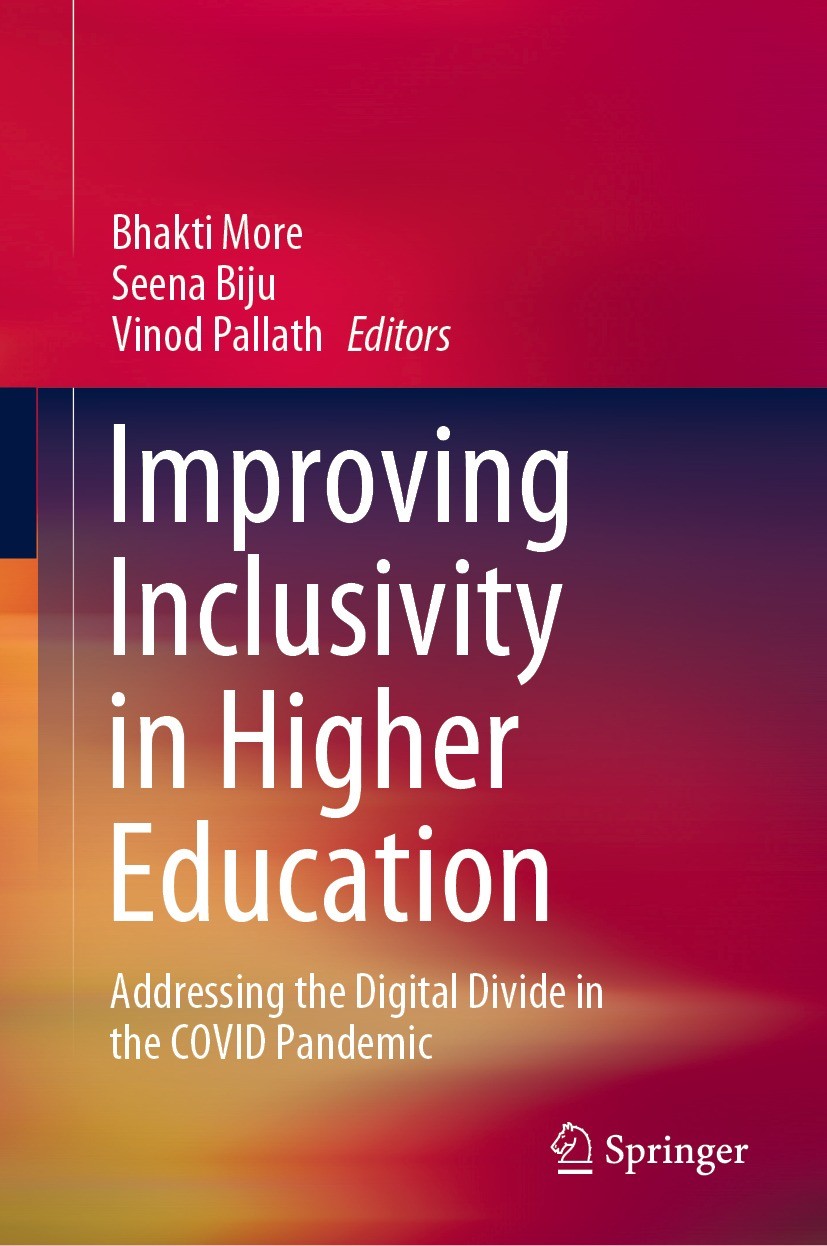 Titlebook: Improving Inclusivity in Higher Education; Addressing the Digit Bhakti More,Seena Biju,Vinod Pallath Book 2023 The Editor(s) (if applicable Titlebook: Improving Inclusivity in Higher Education; Addressing the Digit Bhakti More,Seena Biju,Vinod Pallath Book 2023 The Editor(s) (if applicable