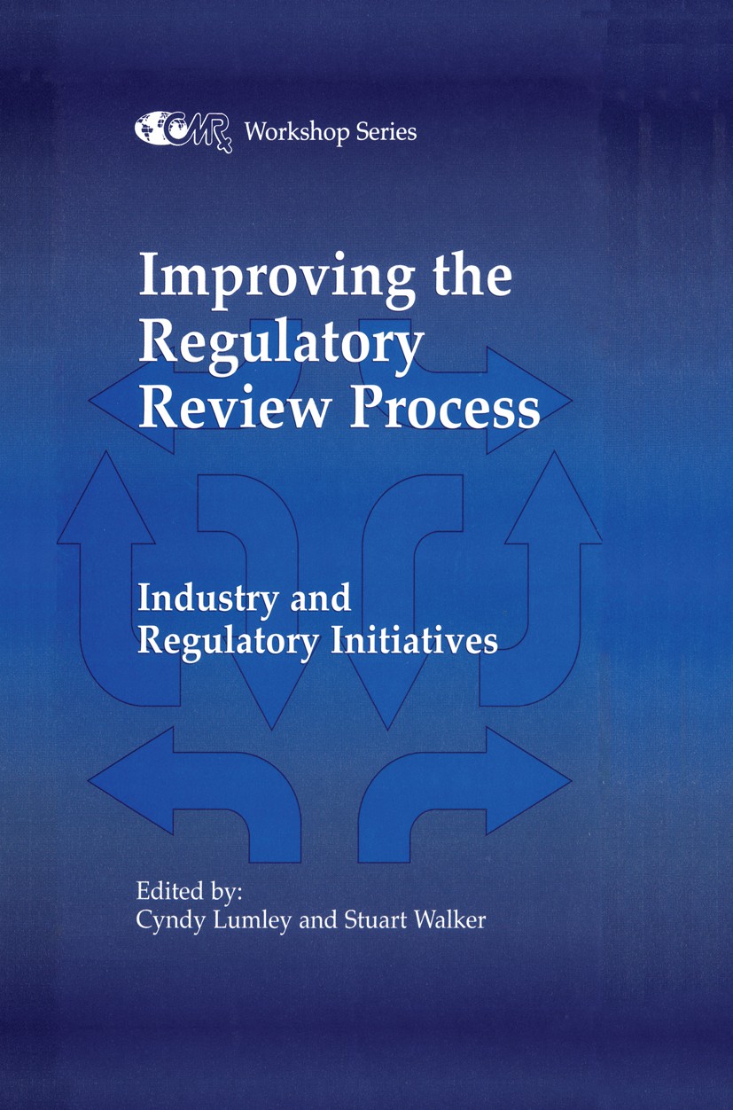 Titlebook: Improving the Regulatory Review Process; Industry and Regulat Cyndy Lumley (Associate Director),Stuart R. Walker Book 1996 Kluwer Academic Titlebook: Improving the Regulatory Review Process; Industry and Regulat Cyndy Lumley (Associate Director),Stuart R. Walker Book 1996 Kluwer Academic