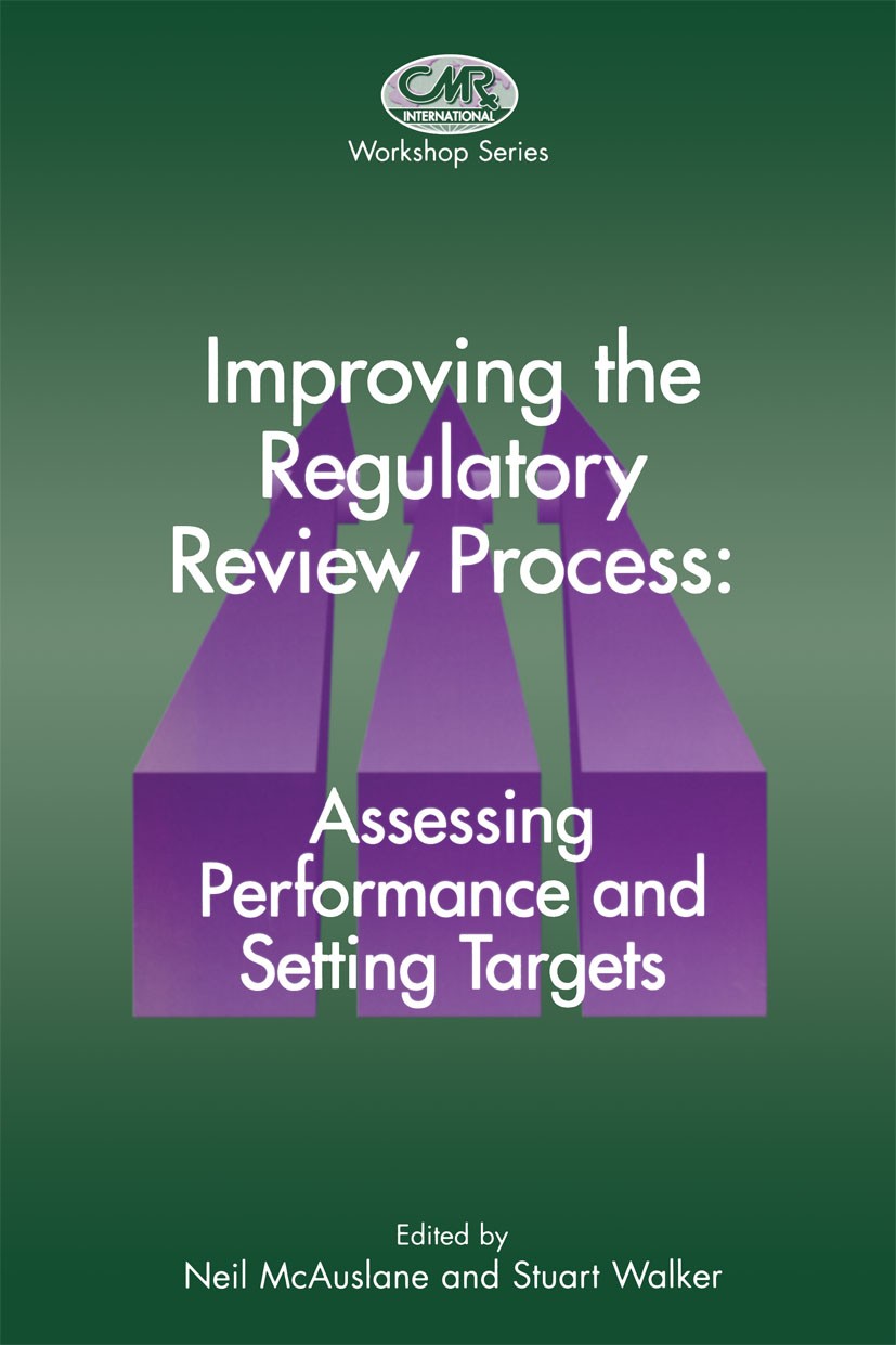 Titlebook: Improving the Regulatory Review Process: Assessing Performance and Setting Targets; Neil McAuslane (Research Manager),Stuart Walker (D Boo Titlebook: Improving the Regulatory Review Process: Assessing Performance and Setting Targets; Neil McAuslane (Research Manager),Stuart Walker (D Boo