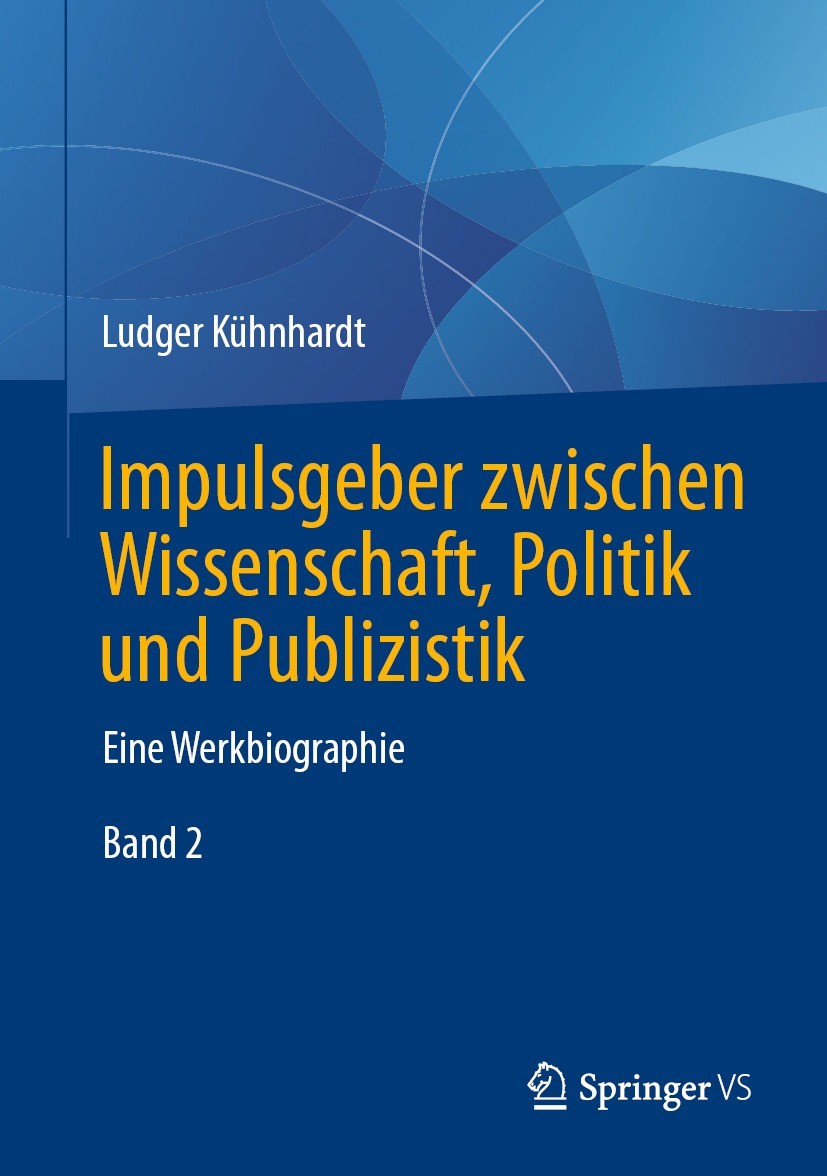 Titlebook: Impulsgeber zwischen Wissenschaft, Politik und Publizistik; Eine Werkbiographie Ludger Kühnhardt Book 2023 Der/die Herausgeber bzw. der/die Titlebook: Impulsgeber zwischen Wissenschaft, Politik und Publizistik; Eine Werkbiographie Ludger Kühnhardt Book 2023 Der/die Herausgeber bzw. der/die