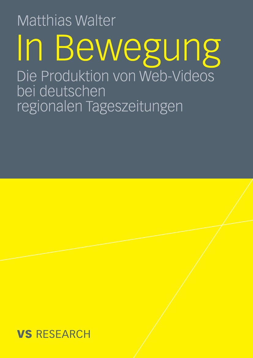 Titlebook: In Bewegung; Die Produktion von W Matthias Walter Book 2010 VS Verlag für Sozialwissenschaften | Springer Fachmedien Wiesbaden GmbH, Wiesba Titlebook: In Bewegung; Die Produktion von W Matthias Walter Book 2010 VS Verlag für Sozialwissenschaften | Springer Fachmedien Wiesbaden GmbH, Wiesba