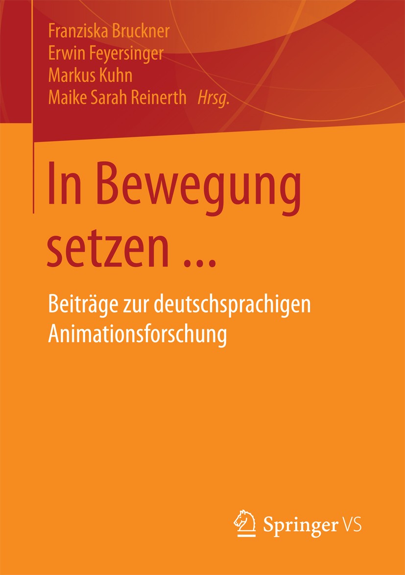 Titlebook: In Bewegung setzen ...; Beiträge zur deutsch Franziska Bruckner,Erwin Feyersinger,Maike Sarah R Book 2017 Springer Fachmedien Wiesbaden 201 Titlebook: In Bewegung setzen ...; Beiträge zur deutsch Franziska Bruckner,Erwin Feyersinger,Maike Sarah R Book 2017 Springer Fachmedien Wiesbaden 201