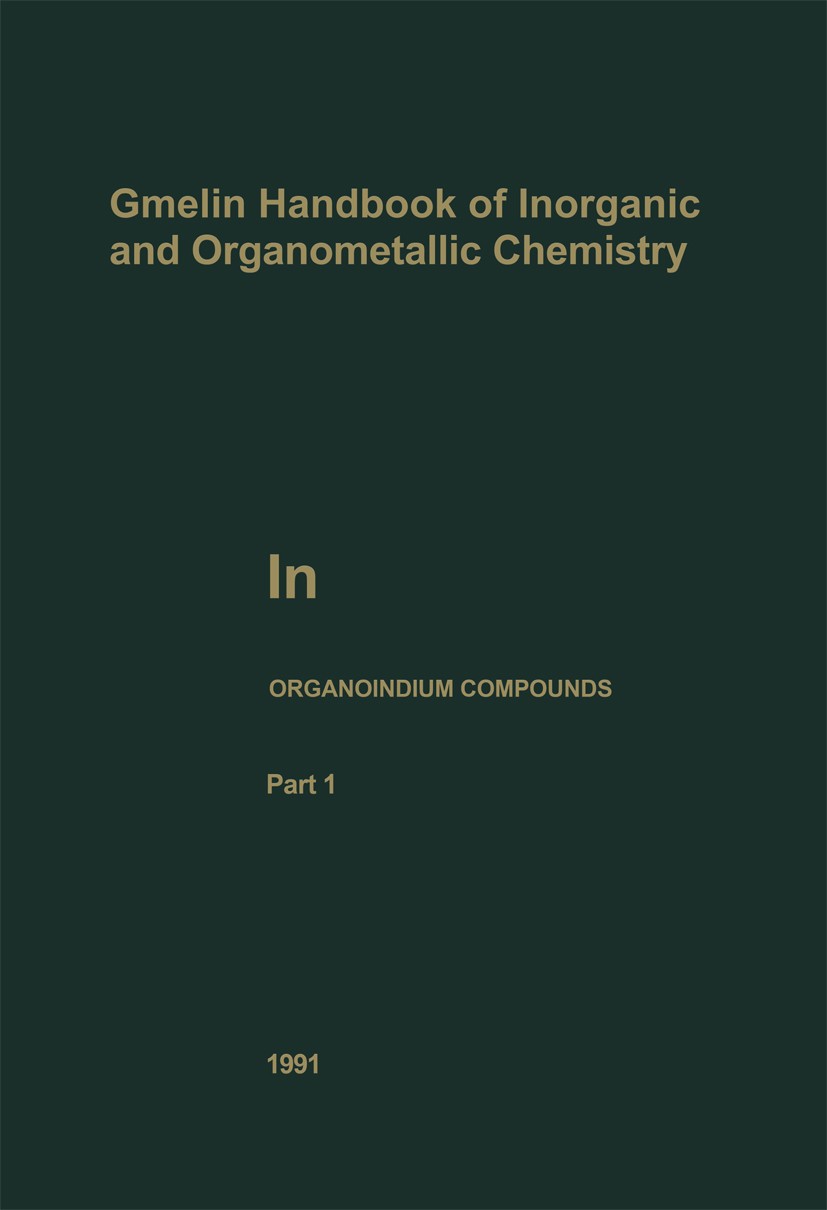 Titlebook: In Organoindium Compounds; Johann Weidlein,Wolfgang Petz Book 1991Latest edition Springer-Verlag Berlin Heidelberg 1991 Oxidation.carbon.p Titlebook: In Organoindium Compounds; Johann Weidlein,Wolfgang Petz Book 1991Latest edition Springer-Verlag Berlin Heidelberg 1991 Oxidation.carbon.p