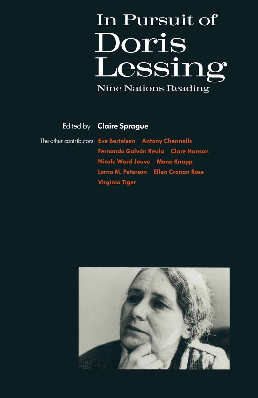 Titlebook: In Pursuit of Doris Lessing; Nine Nations Reading Claire Sprague (Visiting Professor of English, Pro Book 1990 Palgrave Macmillan, a divisi Titlebook: In Pursuit of Doris Lessing; Nine Nations Reading Claire Sprague (Visiting Professor of English, Pro Book 1990 Palgrave Macmillan, a divisi