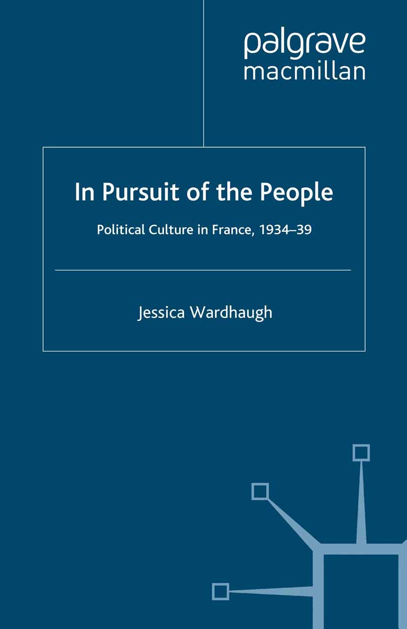 Titlebook: In Pursuit of the People; Political Culture in Jessica Wardhaugh Book 2009 Palgrave Macmillan, a division of Macmillan Publishers Limited 2 Titlebook: In Pursuit of the People; Political Culture in Jessica Wardhaugh Book 2009 Palgrave Macmillan, a division of Macmillan Publishers Limited 2