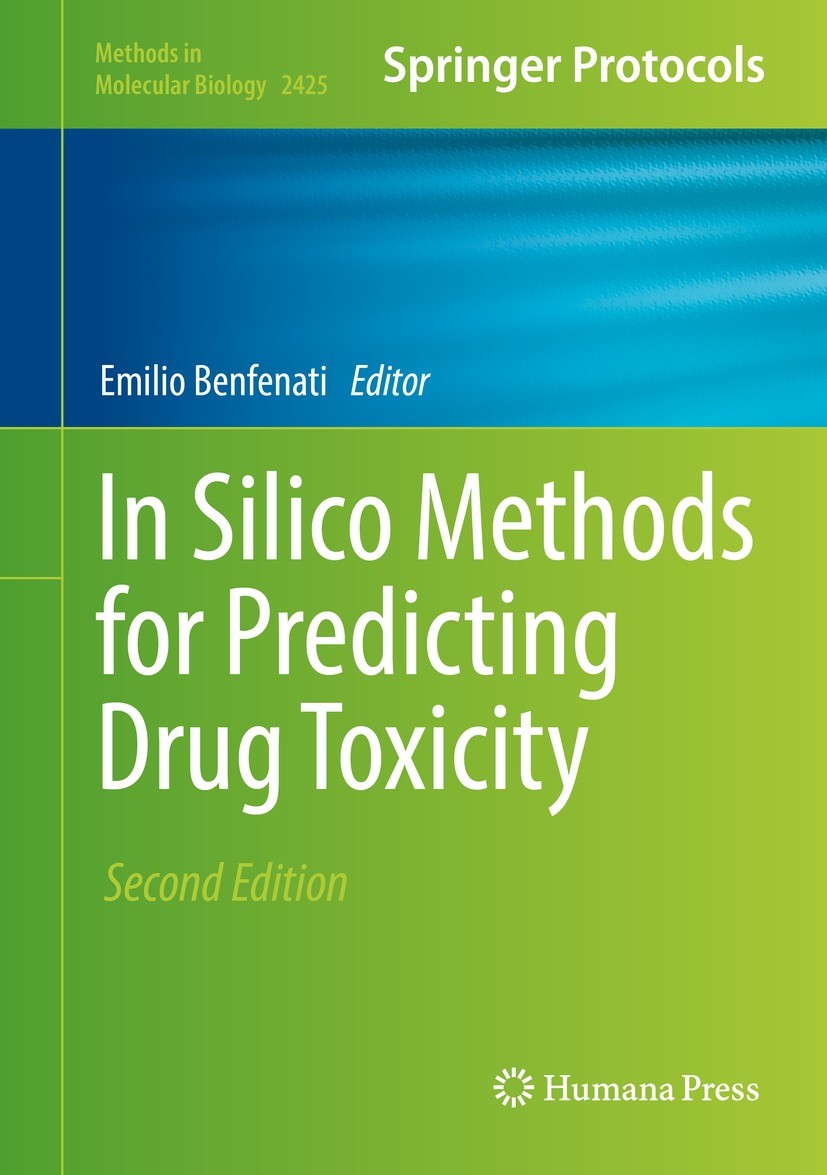 Titlebook: In Silico Methods for Predicting Drug Toxicity; Emilio Benfenati Book 2022Latest edition The Editor(s) (if applicable) and The Author(s), Titlebook: In Silico Methods for Predicting Drug Toxicity; Emilio Benfenati Book 2022Latest edition The Editor(s) (if applicable) and The Author(s),
