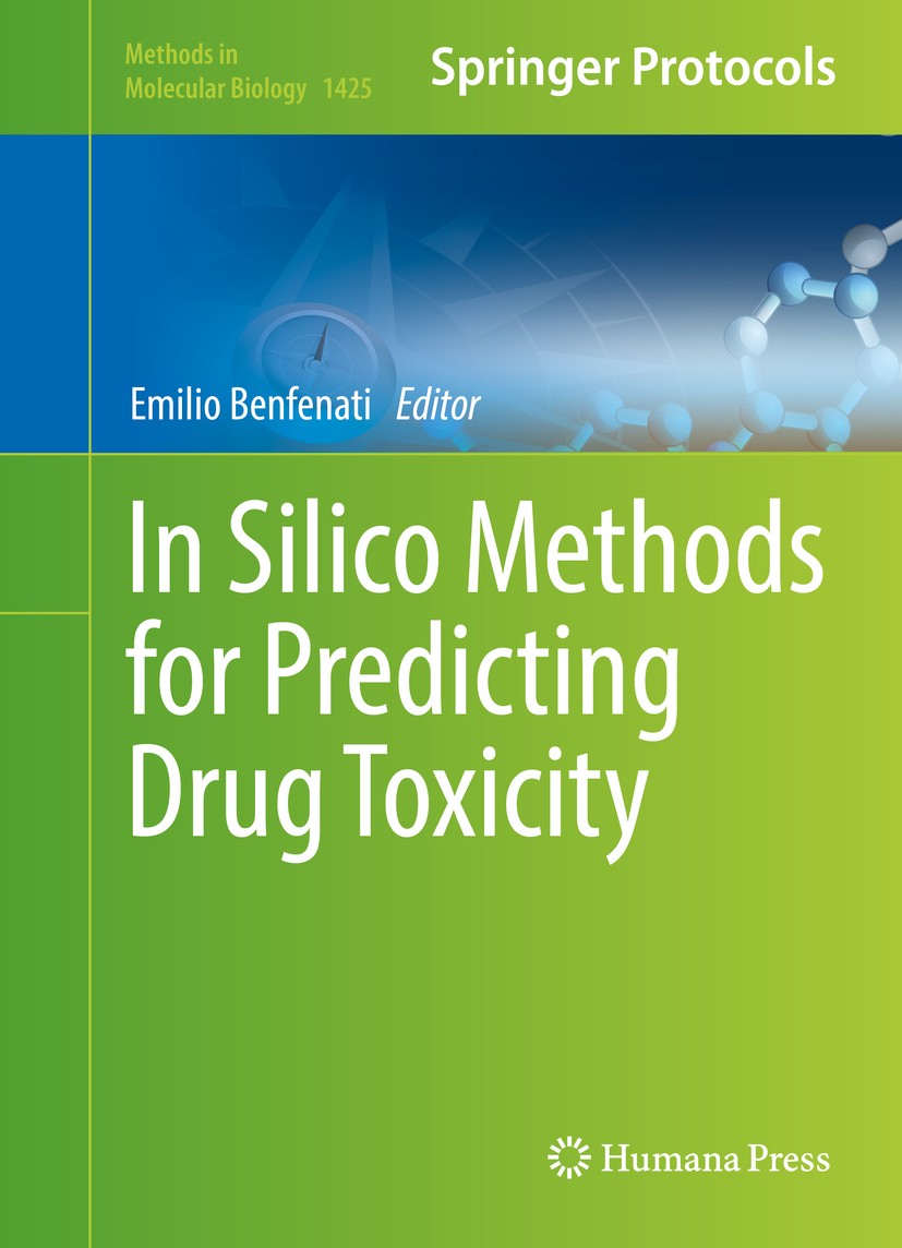 Titlebook: In Silico Methods for Predicting Drug Toxicity; Emilio Benfenati Book 2016 Springer Science+Business Media New York 2016 Pharmaceutical mo Titlebook: In Silico Methods for Predicting Drug Toxicity; Emilio Benfenati Book 2016 Springer Science+Business Media New York 2016 Pharmaceutical mo