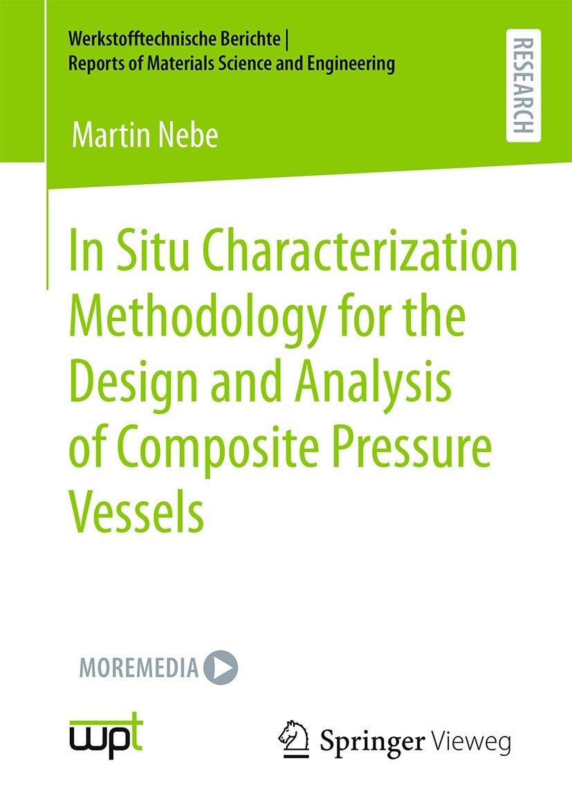Titlebook: In Situ Characterization Methodology for the Design and Analysis of Composite Pressure Vessels; Martin Nebe Book 2022 The Editor(s) (if ap Titlebook: In Situ Characterization Methodology for the Design and Analysis of Composite Pressure Vessels; Martin Nebe Book 2022 The Editor(s) (if ap