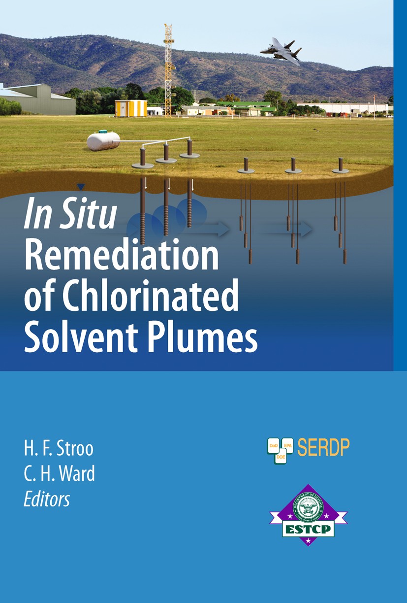 Titlebook: In Situ Remediation of Chlorinated Solvent Plumes; H.F. Stroo,C.H. Ward Book 2010 Springer Science+Business Media, LLC 2010 Bioaugmentatio Titlebook: In Situ Remediation of Chlorinated Solvent Plumes; H.F. Stroo,C.H. Ward Book 2010 Springer Science+Business Media, LLC 2010 Bioaugmentatio