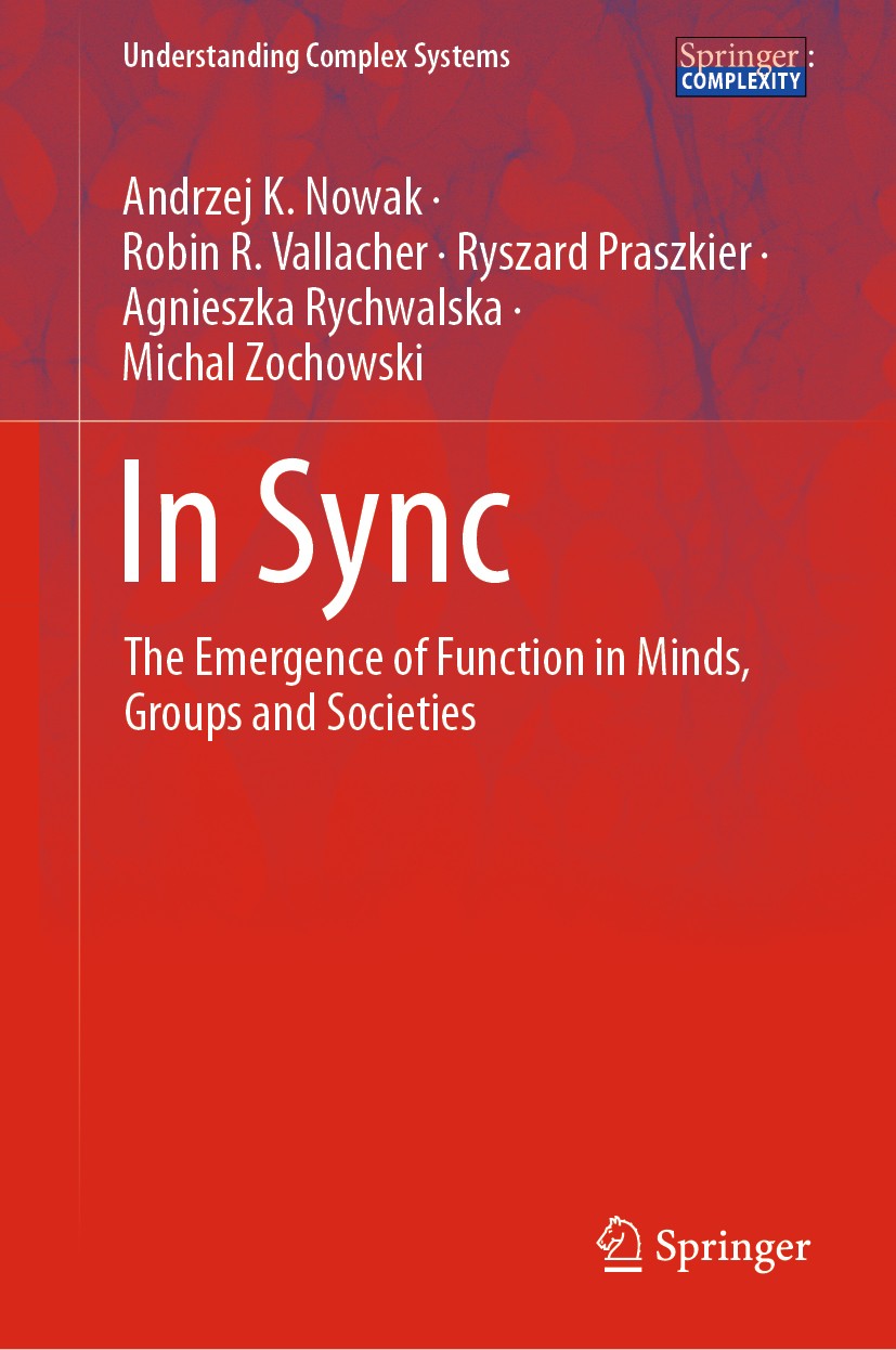 Titlebook: In Sync; The Emergence of Fun Andrzej K. Nowak,Robin R. Vallacher,Michal Zochows Book 2020 Springer Nature Switzerland AG 2020 Functional s Titlebook: In Sync; The Emergence of Fun Andrzej K. Nowak,Robin R. Vallacher,Michal Zochows Book 2020 Springer Nature Switzerland AG 2020 Functional s
