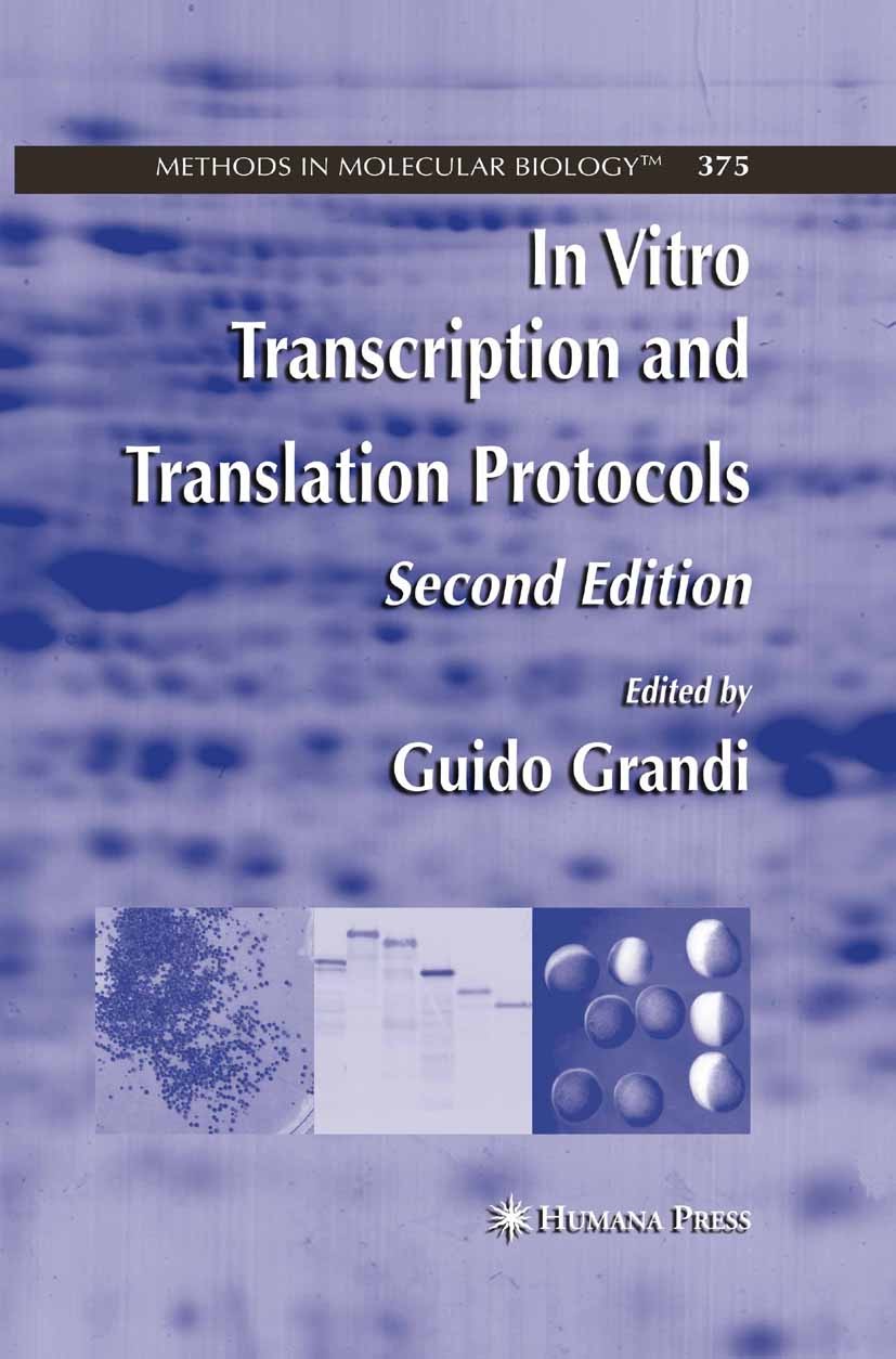 Titlebook: In Vitro Transcription and Translation Protocols; Guido Grandi Book 2007Latest edition Humana Press 2007 ATP.Mutant.Mutation.PCR.Translati Titlebook: In Vitro Transcription and Translation Protocols; Guido Grandi Book 2007Latest edition Humana Press 2007 ATP.Mutant.Mutation.PCR.Translati