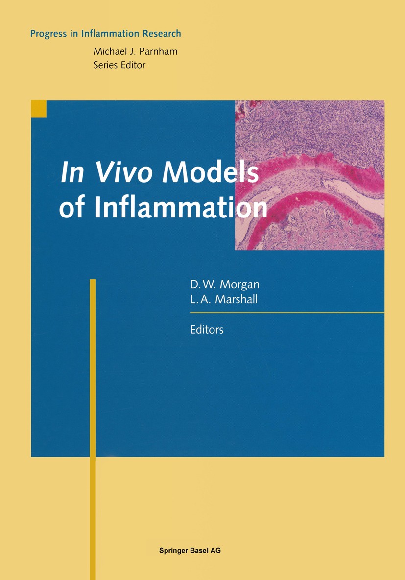 Titlebook: In Vivo Models of Inflammation; Douglas W. Morgan (Senior Group Leader),Lisa A. Ma Book 19991st edition Springer Basel AG 1999 Arthritis.A Titlebook: In Vivo Models of Inflammation; Douglas W. Morgan (Senior Group Leader),Lisa A. Ma Book 19991st edition Springer Basel AG 1999 Arthritis.A