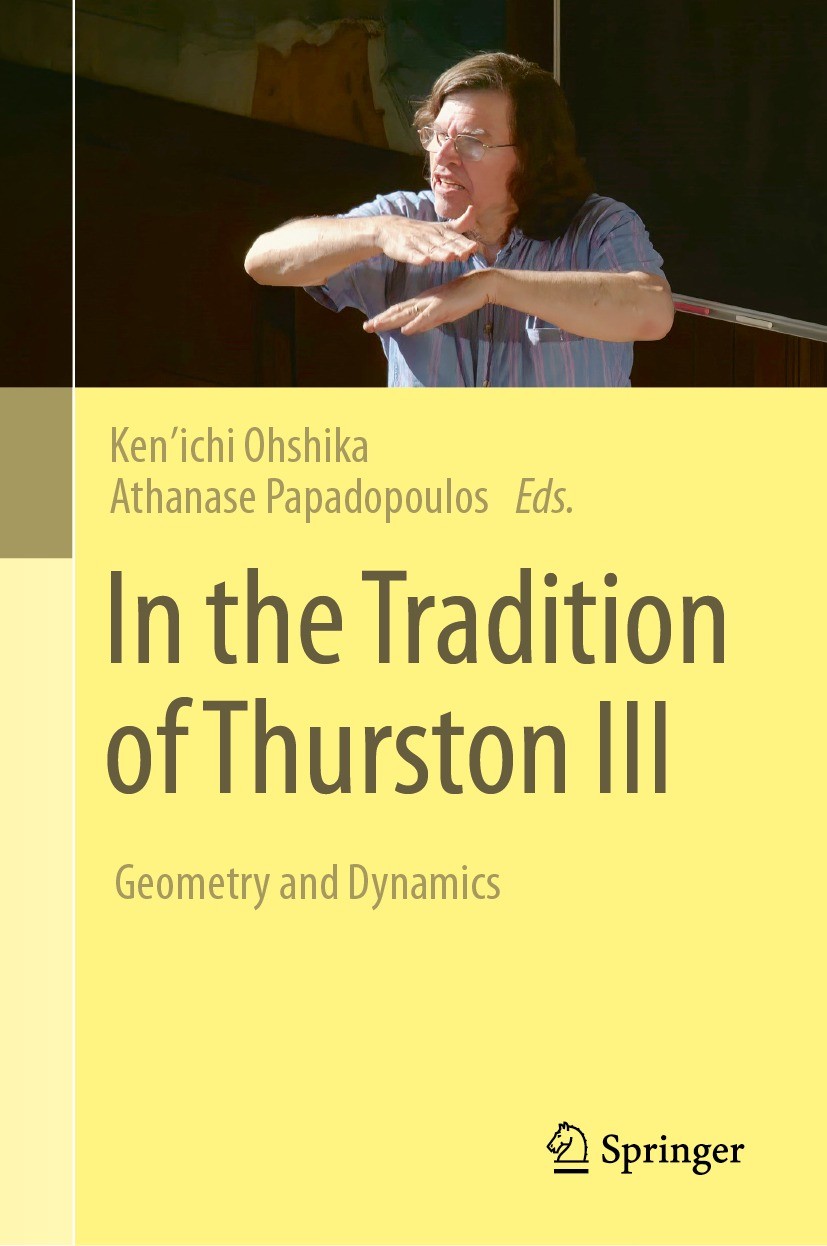 Titlebook: In the Tradition of Thurston III; Geometry and Dynamic Ken’ichi Ohshika,Athanase Papadopoulos Book 2024 The Editor(s) (if applicable) and T Titlebook: In the Tradition of Thurston III; Geometry and Dynamic Ken’ichi Ohshika,Athanase Papadopoulos Book 2024 The Editor(s) (if applicable) and T