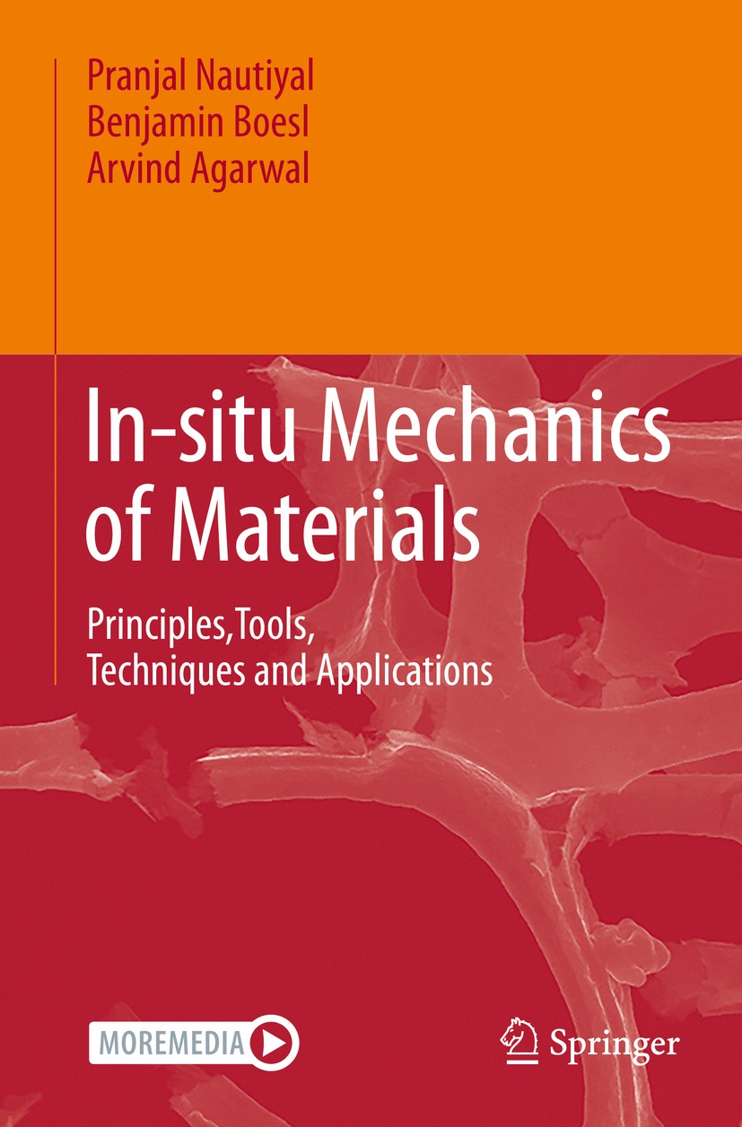 Titlebook: In-situ Mechanics of Materials; Principles,Tools, Te Pranjal Nautiyal,Benjamin Boesl,Arvind Agarwal Textbook 2020 Springer Nature Switzerla Titlebook: In-situ Mechanics of Materials; Principles,Tools, Te Pranjal Nautiyal,Benjamin Boesl,Arvind Agarwal Textbook 2020 Springer Nature Switzerla