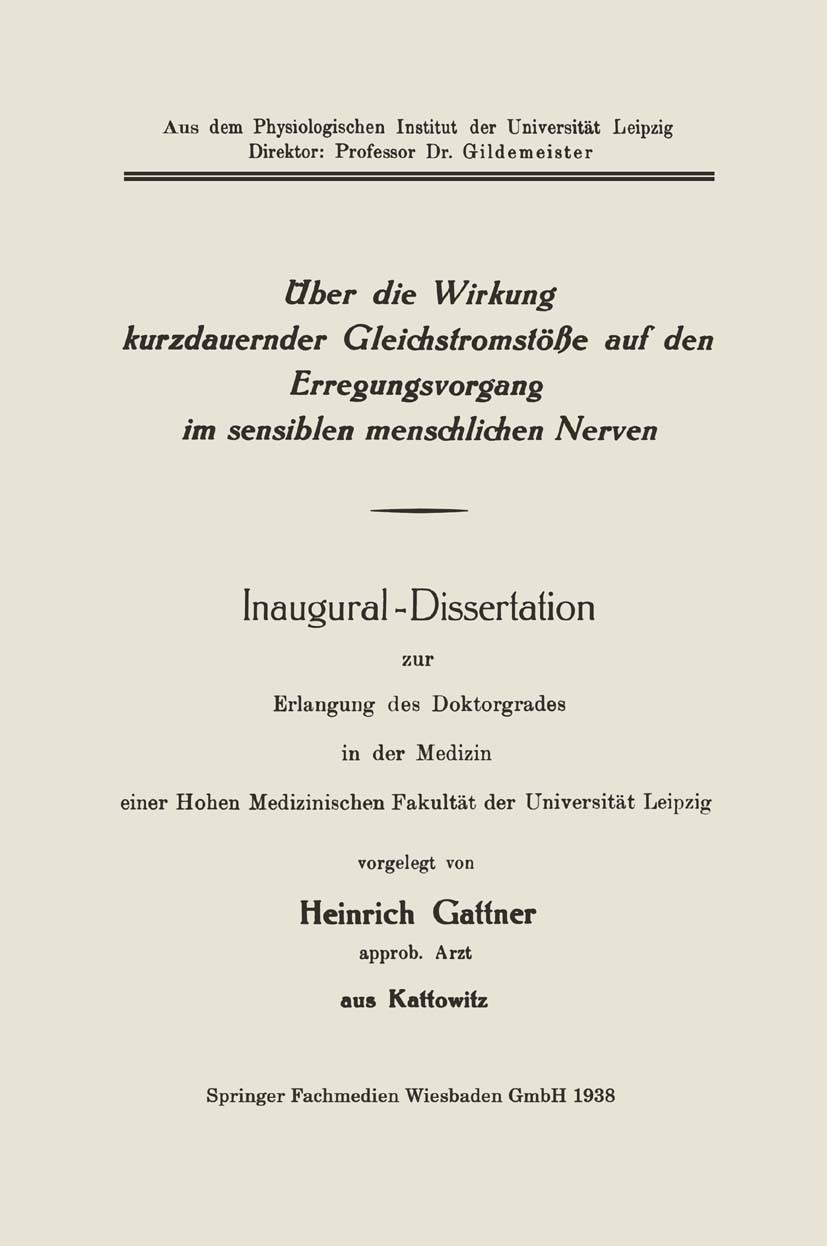 Titlebook: Inaugural-Dissertation zur Erlangung des Doktorgrades in der Medizin einer Hohen Medizinischen Fakul; Heinrich Gattner Book 1938 Springer Titlebook: Inaugural-Dissertation zur Erlangung des Doktorgrades in der Medizin einer Hohen Medizinischen Fakul; Heinrich Gattner Book 1938 Springer