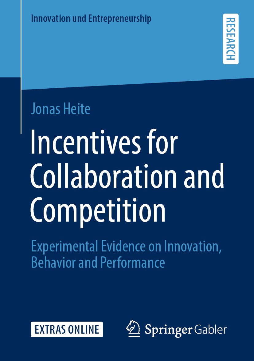 Titlebook: Incentives for Collaboration and Competition; Experimental Evidenc Jonas Heite Book 2020 The Editor(s) (if applicable) and The Author(s), u Titlebook: Incentives for Collaboration and Competition; Experimental Evidenc Jonas Heite Book 2020 The Editor(s) (if applicable) and The Author(s), u