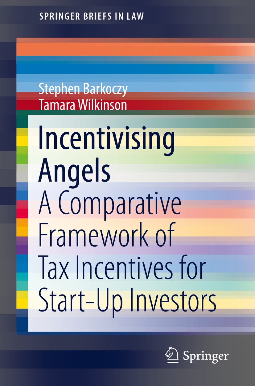 Titlebook: Incentivising Angels; A Comparative Framew Stephen Barkoczy,Tamara Wilkinson Book 2019 The Author(s), under exclusive license to Springer N Titlebook: Incentivising Angels; A Comparative Framew Stephen Barkoczy,Tamara Wilkinson Book 2019 The Author(s), under exclusive license to Springer N