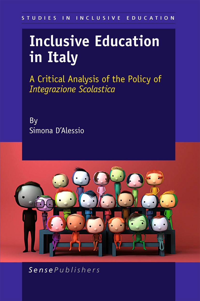 Titlebook: Inclusive Education in Italy; Simona D’Alessio Book 2011 SensePublishers 2011 Titlebook: Inclusive Education in Italy; Simona D’Alessio Book 2011 SensePublishers 2011