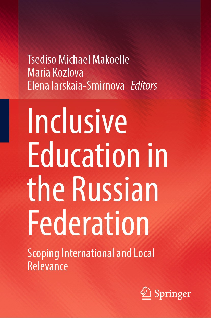Titlebook: Inclusive Education in the Russian Federation; Scoping Internationa Tsediso Michael Makoelle,Maria Kozlova,Elena Iarsk Book 2024 The Editor Titlebook: Inclusive Education in the Russian Federation; Scoping Internationa Tsediso Michael Makoelle,Maria Kozlova,Elena Iarsk Book 2024 The Editor