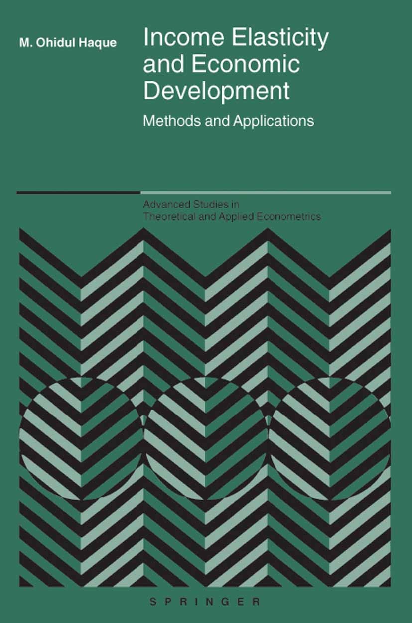 Titlebook: Income Elasticity and Economic Development; Methods and Applicat M. Ohidul Haque,J. Marquez,F.G. Adams,W. Welfe Book 2005 Springer-Verlag U Titlebook: Income Elasticity and Economic Development; Methods and Applicat M. Ohidul Haque,J. Marquez,F.G. Adams,W. Welfe Book 2005 Springer-Verlag U