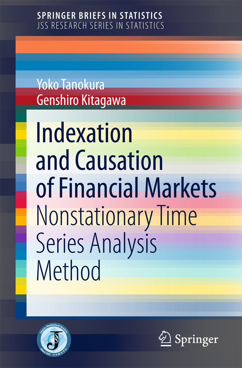 Titlebook: Indexation and Causation of Financial Markets; Yoko Tanokura,Genshiro Kitagawa Book 2015 The Author(s) 2015 Financial market.Non-Gaussian. Titlebook: Indexation and Causation of Financial Markets; Yoko Tanokura,Genshiro Kitagawa Book 2015 The Author(s) 2015 Financial market.Non-Gaussian.