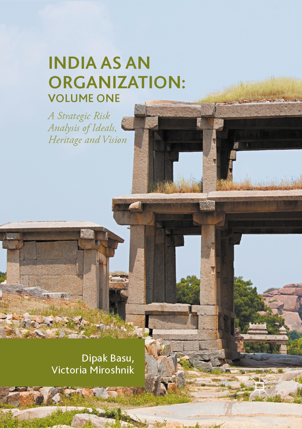 Titlebook: India as an Organization: Volume One; A Strategic Risk Ana Dipak Basu,Victoria Miroshnik Book 2017 The Editor(s) (if applicable) and The Au Titlebook: India as an Organization: Volume One; A Strategic Risk Ana Dipak Basu,Victoria Miroshnik Book 2017 The Editor(s) (if applicable) and The Au