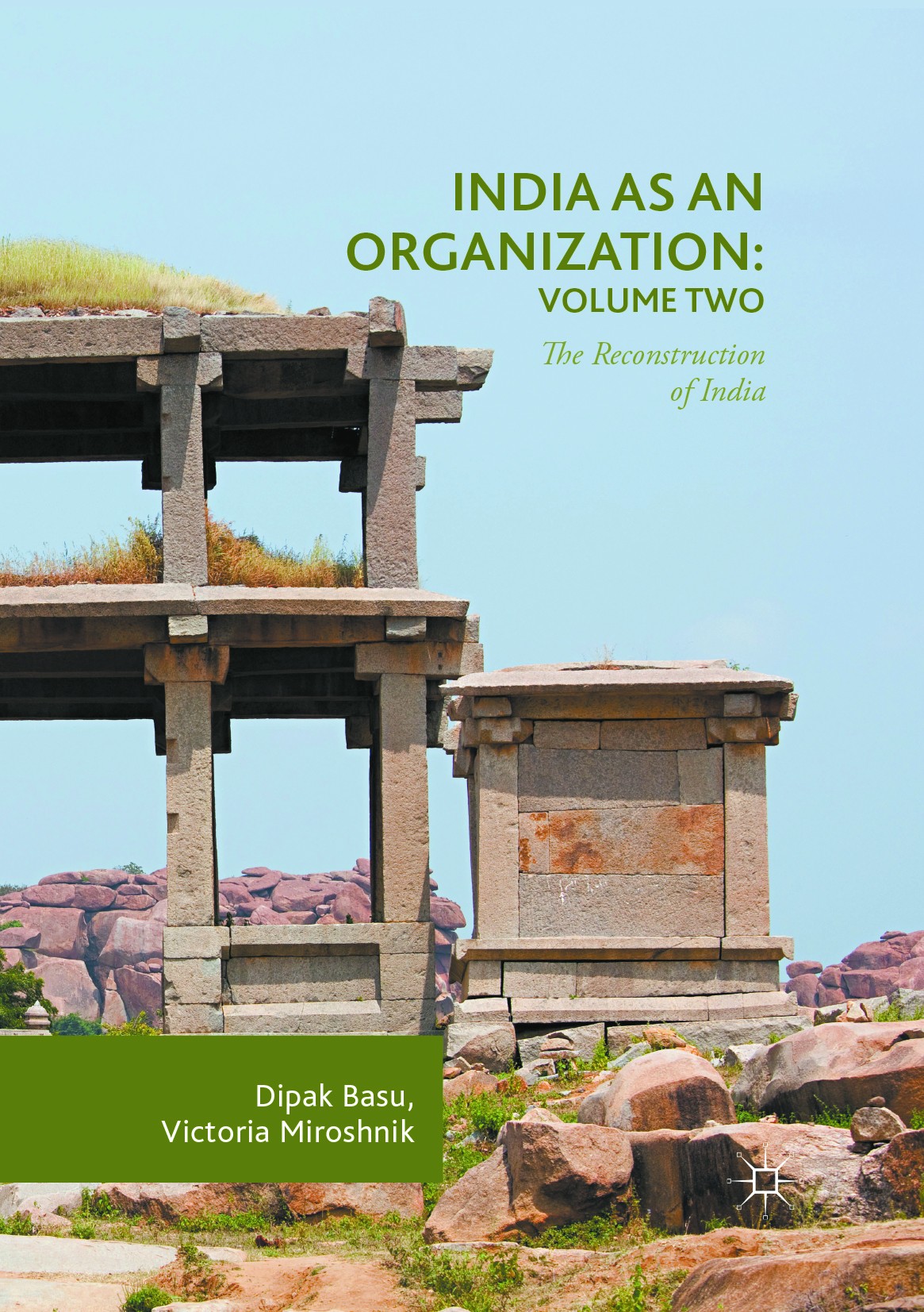 Titlebook: India as an Organization: Volume Two; The Reconstruction o Dipak Basu,Victoria Miroshnik Book 2017 The Editor(s) (if applicable) and The Au Titlebook: India as an Organization: Volume Two; The Reconstruction o Dipak Basu,Victoria Miroshnik Book 2017 The Editor(s) (if applicable) and The Au