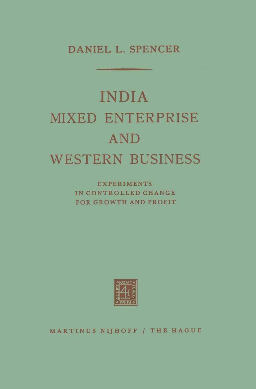 Titlebook: India, Mixed Enterprise and Western Business; Experiments in Contr Daniel L. Spencer Book 1959 Springer Science+Business Media Dordrecht 19 Titlebook: India, Mixed Enterprise and Western Business; Experiments in Contr Daniel L. Spencer Book 1959 Springer Science+Business Media Dordrecht 19