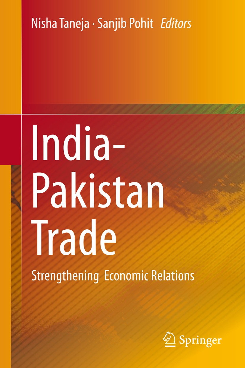 Titlebook: India-Pakistan Trade; Strengthening Econom Nisha Taneja,Sanjib Pohit Book 2015 Indian Council for Research on International Economic Relati Titlebook: India-Pakistan Trade; Strengthening Econom Nisha Taneja,Sanjib Pohit Book 2015 Indian Council for Research on International Economic Relati