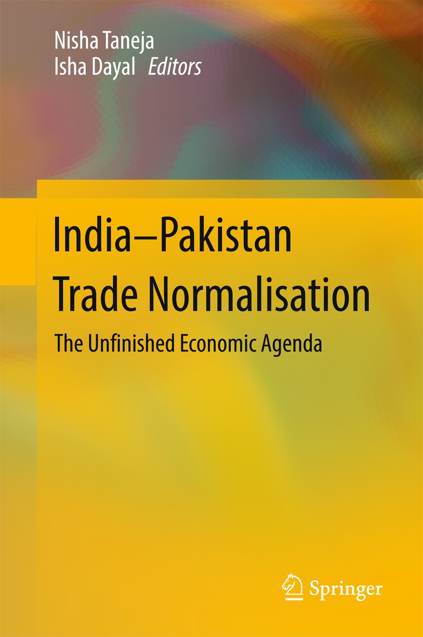Titlebook: India-Pakistan Trade Normalisation; The Unfinished Econo Nisha Taneja,Isha Dayal Book 2017 Indian Council for Research on International Eco Titlebook: India-Pakistan Trade Normalisation; The Unfinished Econo Nisha Taneja,Isha Dayal Book 2017 Indian Council for Research on International Eco