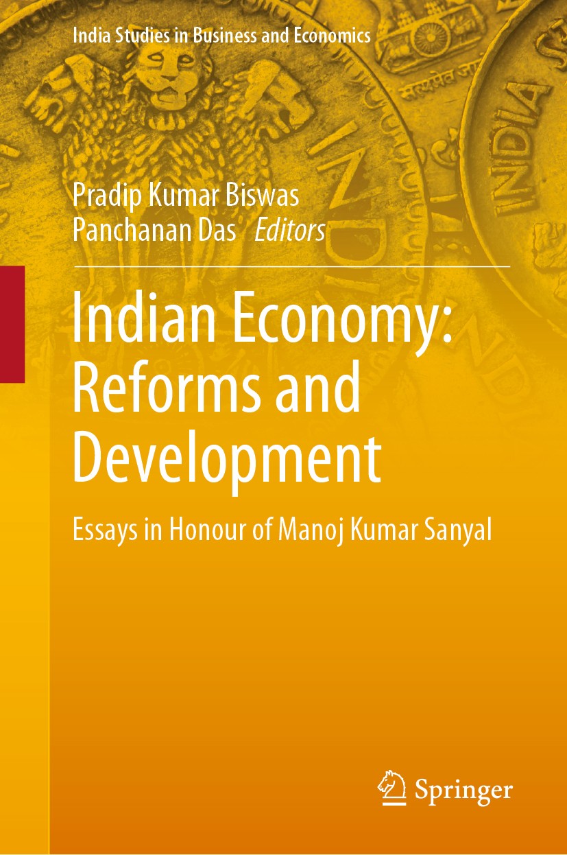 Titlebook: Indian Economy: Reforms and Development; Essays in Honour of Pradip Kumar Biswas,Panchanan Das Book 2019 Springer Nature Singapore Pte Ltd Titlebook: Indian Economy: Reforms and Development; Essays in Honour of Pradip Kumar Biswas,Panchanan Das Book 2019 Springer Nature Singapore Pte Ltd