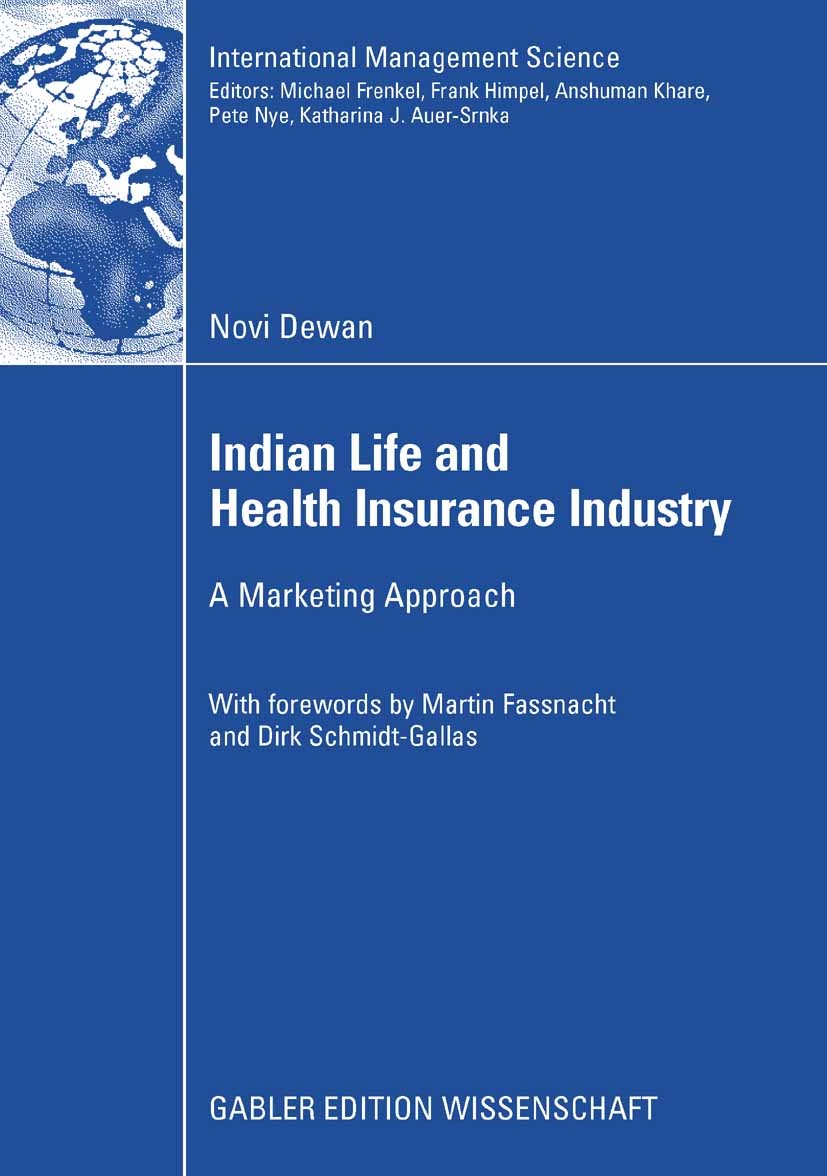 Titlebook: Indian Life and Health Insurance Industry; A Marketing Approach Novi Dewan Book 2008 Gabler Verlag | Springer Fachmedien Wiesbaden GmbH, Wi Titlebook: Indian Life and Health Insurance Industry; A Marketing Approach Novi Dewan Book 2008 Gabler Verlag | Springer Fachmedien Wiesbaden GmbH, Wi