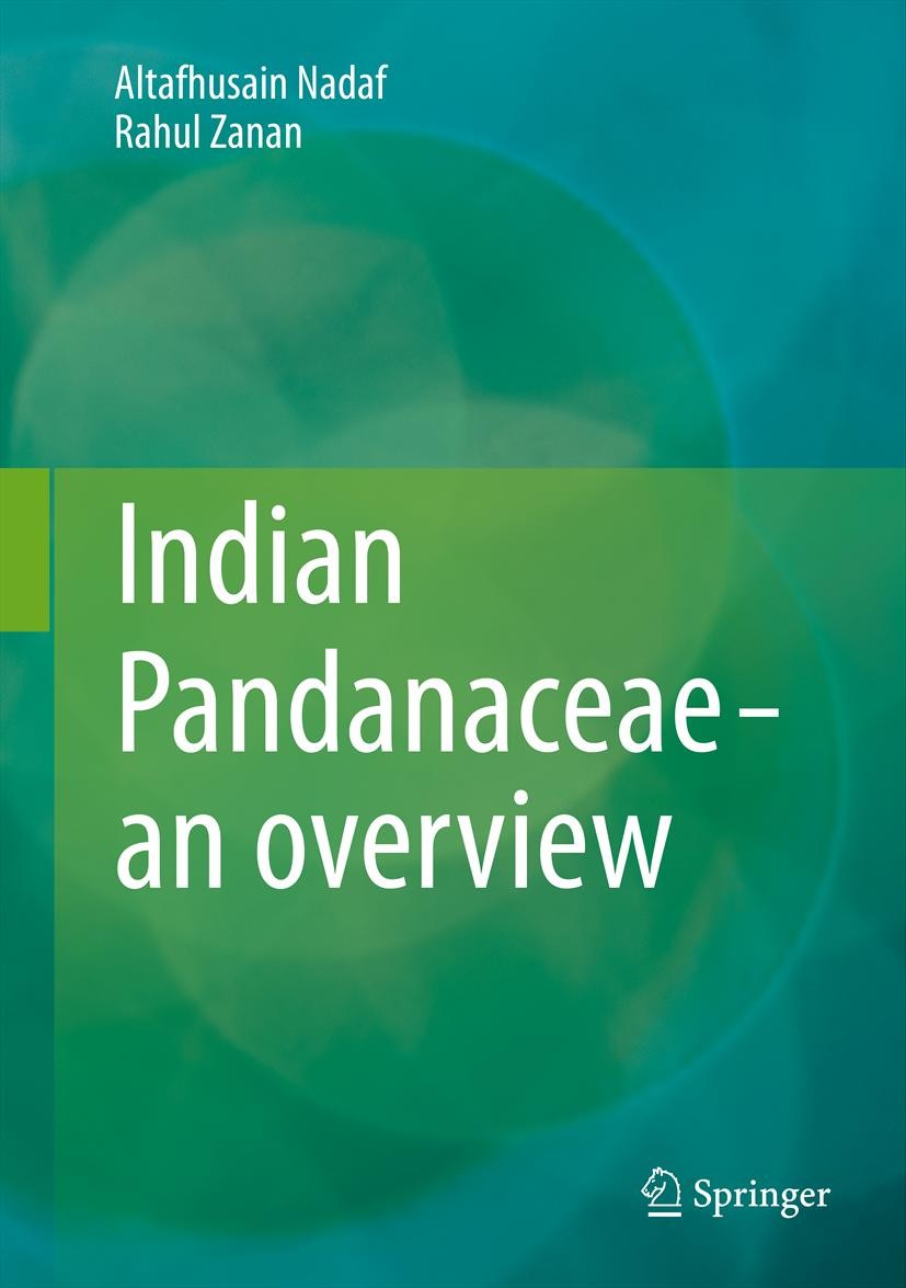 Titlebook: Indian Pandanaceae - an overview; Altafhusain Nadaf,Rahul Zanan Book 2012 Springer India 2012 Biogeography.Chloroplast DNA.IUCN Red List.P Titlebook: Indian Pandanaceae - an overview; Altafhusain Nadaf,Rahul Zanan Book 2012 Springer India 2012 Biogeography.Chloroplast DNA.IUCN Red List.P