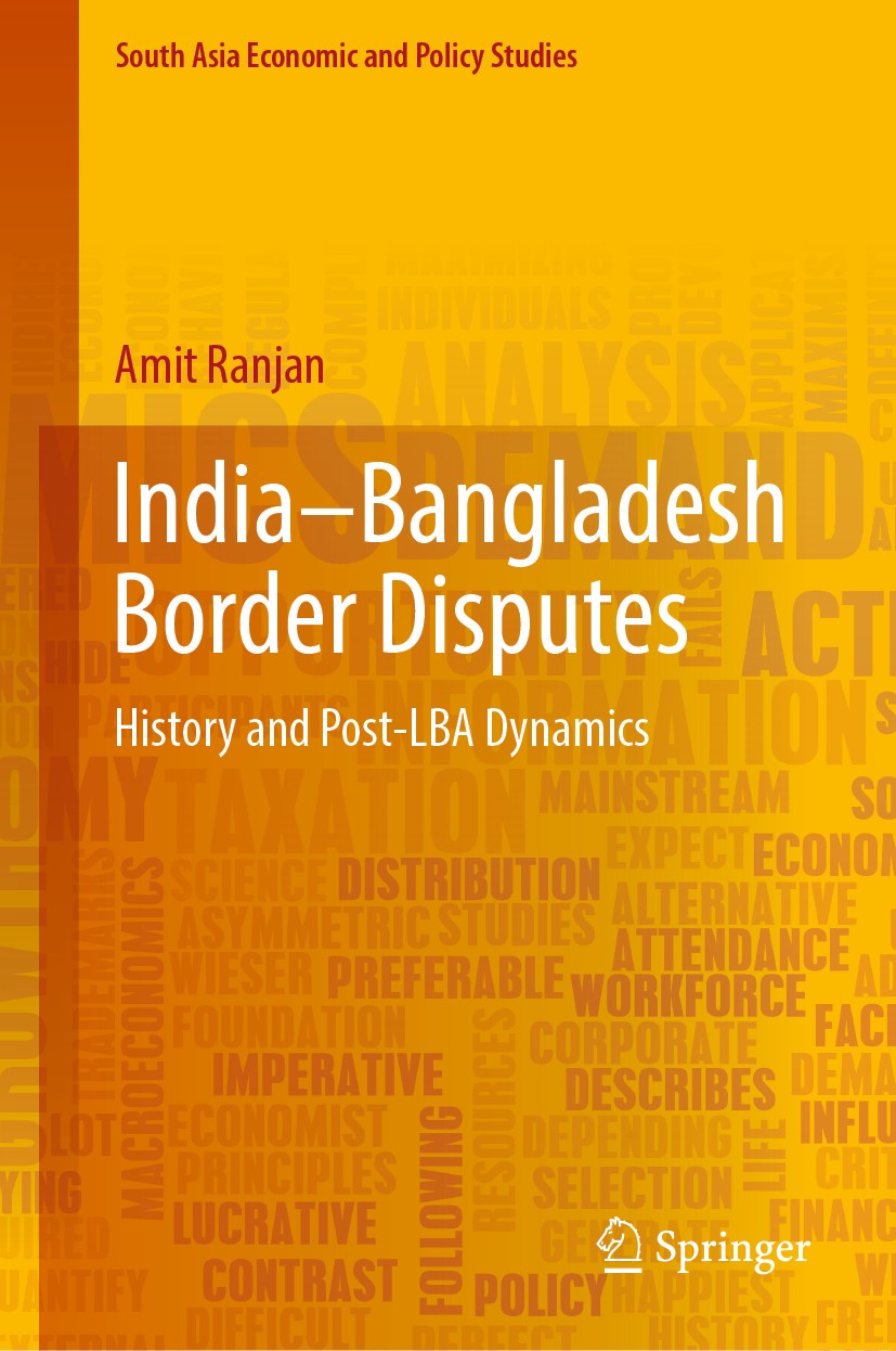Titlebook: India–Bangladesh Border Disputes; History and Post-LBA Amit Ranjan Book 2018 Springer Nature Singapore Pte Ltd. 2018 Land Boundary Agreemen Titlebook: India–Bangladesh Border Disputes; History and Post-LBA Amit Ranjan Book 2018 Springer Nature Singapore Pte Ltd. 2018 Land Boundary Agreemen