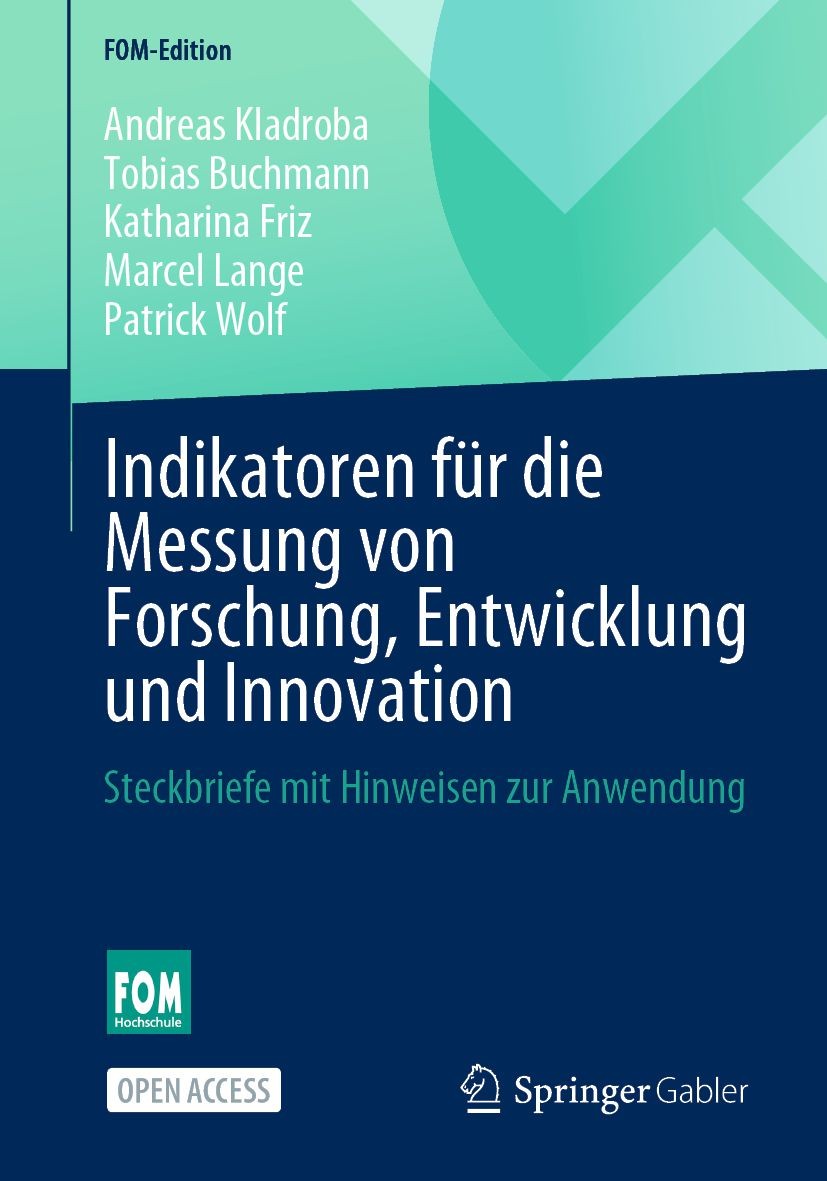 Titlebook: Indikatoren für die Messung von Forschung, Entwicklung und Innovation; Steckbriefe mit Hinw Andreas Kladroba,Tobias Buchmann,Patrick Wolf B Titlebook: Indikatoren für die Messung von Forschung, Entwicklung und Innovation; Steckbriefe mit Hinw Andreas Kladroba,Tobias Buchmann,Patrick Wolf B
