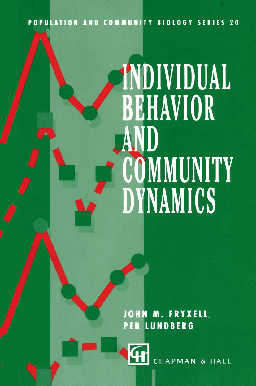 Titlebook: Individual Behavior and Community Dynamics; John M. Fryxell,Per Lundberg Book 1998 Chapman & Hall 1998 ecology.energy.evolution.population Titlebook: Individual Behavior and Community Dynamics; John M. Fryxell,Per Lundberg Book 1998 Chapman & Hall 1998 ecology.energy.evolution.population