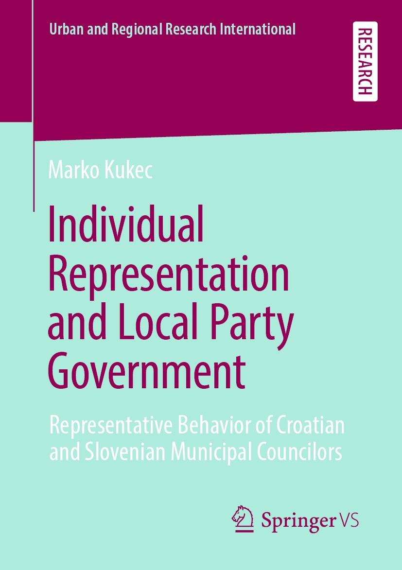 Titlebook: Individual Representation and Local Party Government; Representative Behav Marko Kukec Book 2019 Springer Fachmedien Wiesbaden GmbH, ein Te Titlebook: Individual Representation and Local Party Government; Representative Behav Marko Kukec Book 2019 Springer Fachmedien Wiesbaden GmbH, ein Te