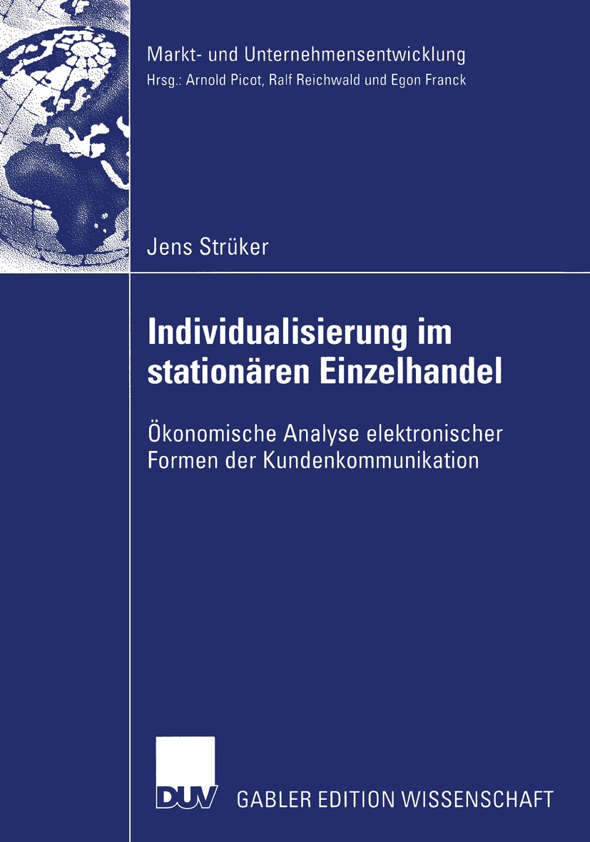 Titlebook: Individualisierung im stationären Einzelhandel; Ökonomische Analyse Jens Strüker Book 2005 Deutscher Universitäts-Verlag/GWV Fachverlage G Titlebook: Individualisierung im stationären Einzelhandel; Ökonomische Analyse Jens Strüker Book 2005 Deutscher Universitäts-Verlag/GWV Fachverlage G