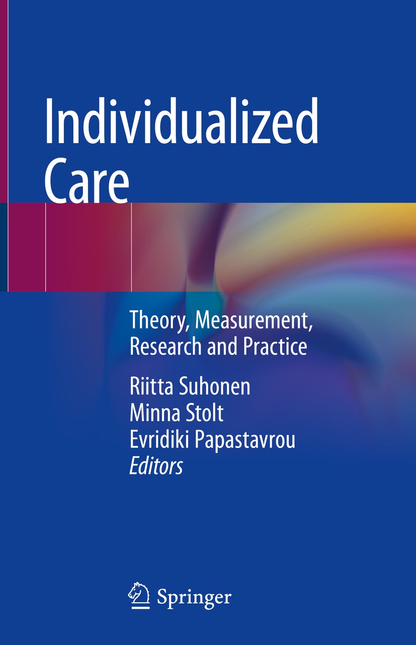 Titlebook: Individualized Care; Theory, Measurement, Riitta Suhonen,Minna Stolt,Evridiki Papastavrou Book 2019 Springer International Publishing AG, p Titlebook: Individualized Care; Theory, Measurement, Riitta Suhonen,Minna Stolt,Evridiki Papastavrou Book 2019 Springer International Publishing AG, p
