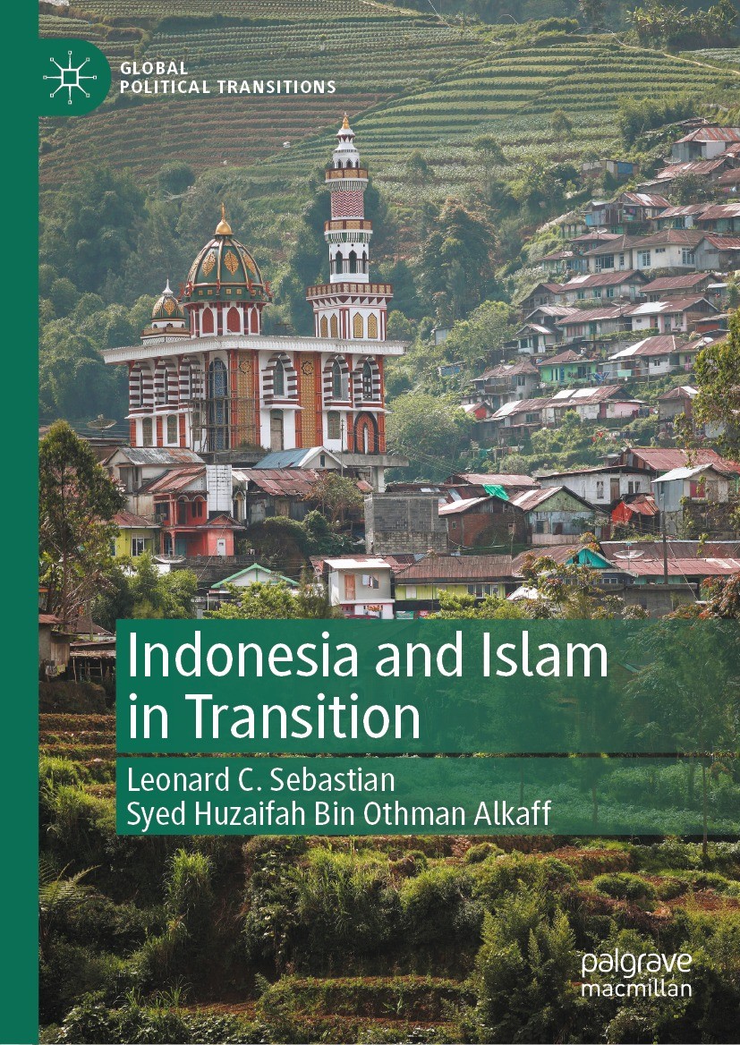 Titlebook: Indonesia and Islam in Transition; Leonard C. Sebastian,Syed Huzaifah Bin Othman Alka Book 2024 The Editor(s) (if applicable) and The Auth Titlebook: Indonesia and Islam in Transition; Leonard C. Sebastian,Syed Huzaifah Bin Othman Alka Book 2024 The Editor(s) (if applicable) and The Auth