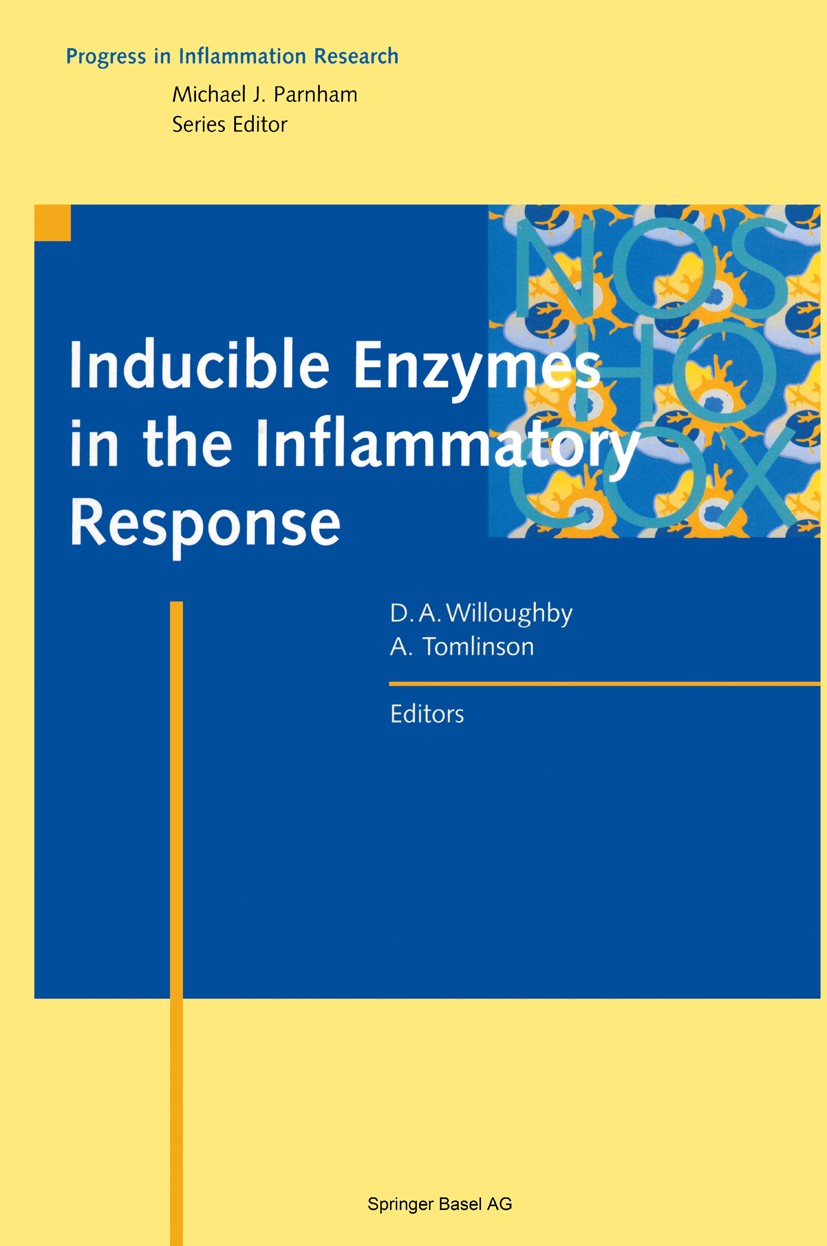 Titlebook: Inducible Enzymes in the Inflammatory Response; Derek A. Willoughby,Annette Tomlinson Book 1999 Springer Basel AG 1999 clinic.enzyme.infla Titlebook: Inducible Enzymes in the Inflammatory Response; Derek A. Willoughby,Annette Tomlinson Book 1999 Springer Basel AG 1999 clinic.enzyme.infla