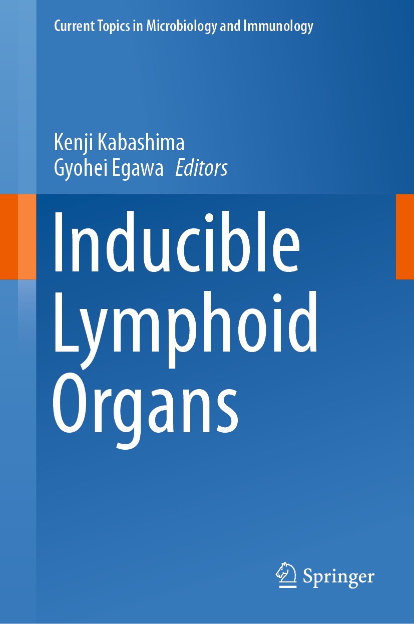 Titlebook: Inducible Lymphoid Organs; Kenji Kabashima,Gyohei Egawa Book 2020 The Editor(s) (if applicable) and The Author(s), under exclusive license Titlebook: Inducible Lymphoid Organs; Kenji Kabashima,Gyohei Egawa Book 2020 The Editor(s) (if applicable) and The Author(s), under exclusive license