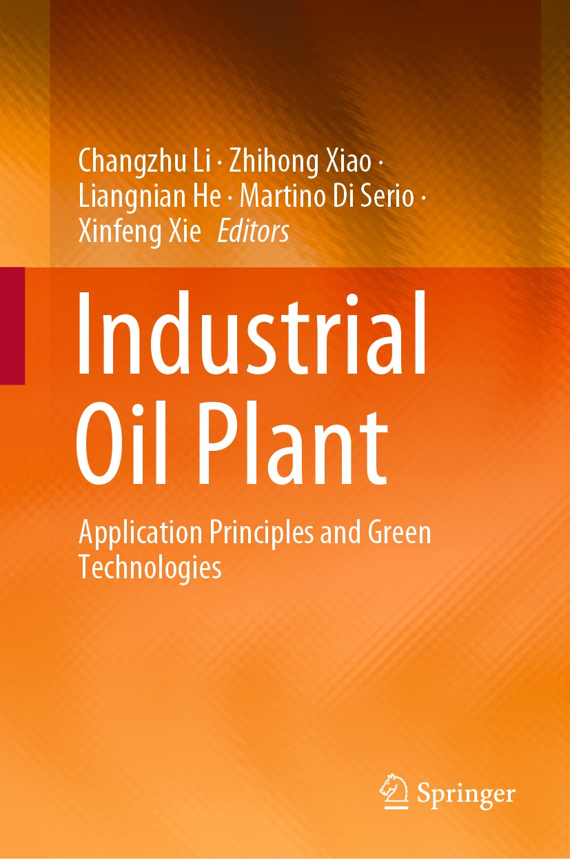 Titlebook: Industrial Oil Plant; Application Principl Changzhu Li,Zhihong Xiao,Xinfeng Xie Book 2020 Springer Nature Singapore Pte Ltd. 2020 Industria Titlebook: Industrial Oil Plant; Application Principl Changzhu Li,Zhihong Xiao,Xinfeng Xie Book 2020 Springer Nature Singapore Pte Ltd. 2020 Industria