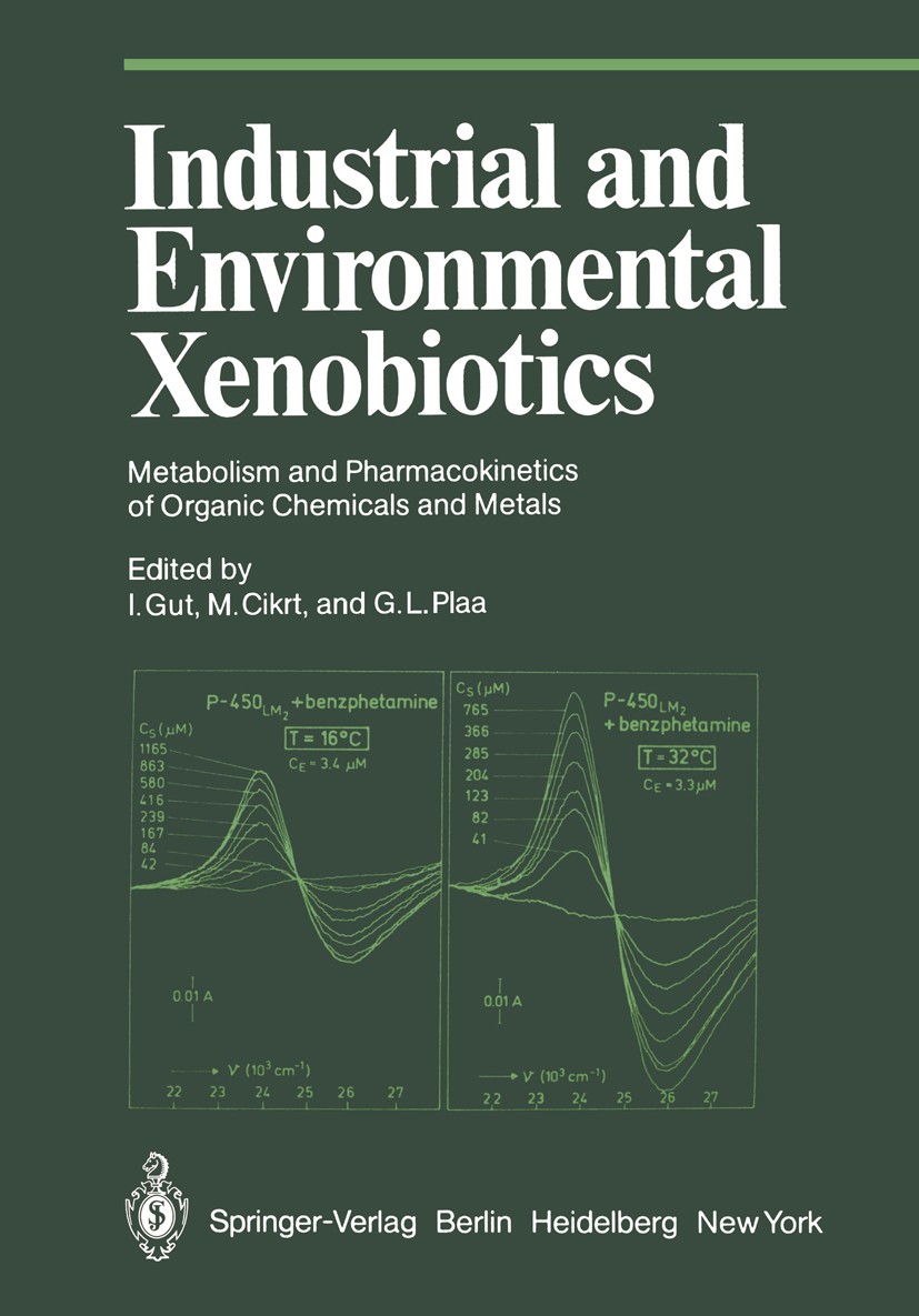 Titlebook: Industrial and Environmental Xenobiotics; Metabolism and Pharm Ivan Gut,Miroslav Cikrt,Gabriel L. Plaa Conference proceedings 1981 Springer Titlebook: Industrial and Environmental Xenobiotics; Metabolism and Pharm Ivan Gut,Miroslav Cikrt,Gabriel L. Plaa Conference proceedings 1981 Springer