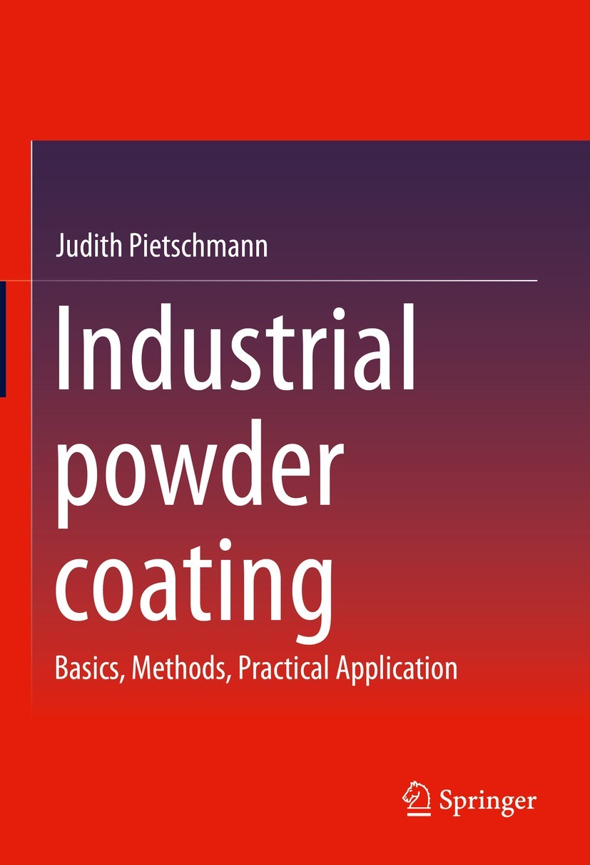 Titlebook: Industrial powder coating; Basics, Methods, Pra Judith Pietschmann Book 20231st edition Springer Fachmedien Wiesbaden GmbH, part of Springe Titlebook: Industrial powder coating; Basics, Methods, Pra Judith Pietschmann Book 20231st edition Springer Fachmedien Wiesbaden GmbH, part of Springe