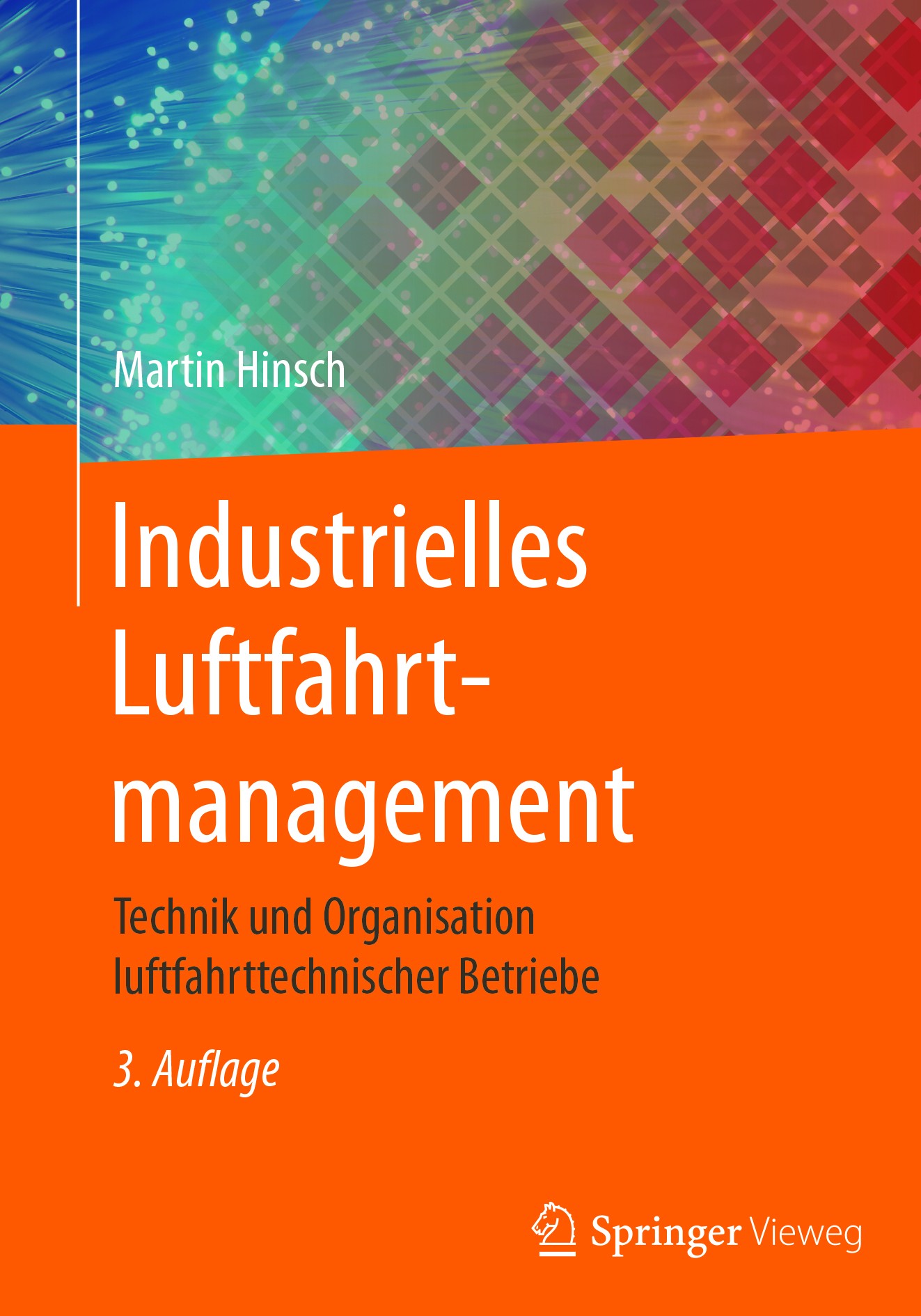 Titlebook: Industrielles Luftfahrtmanagement; Technik und Organisa Martin Hinsch Book 20173rd edition Springer-Verlag GmbH Deutschland 2017 Instandhal Titlebook: Industrielles Luftfahrtmanagement; Technik und Organisa Martin Hinsch Book 20173rd edition Springer-Verlag GmbH Deutschland 2017 Instandhal