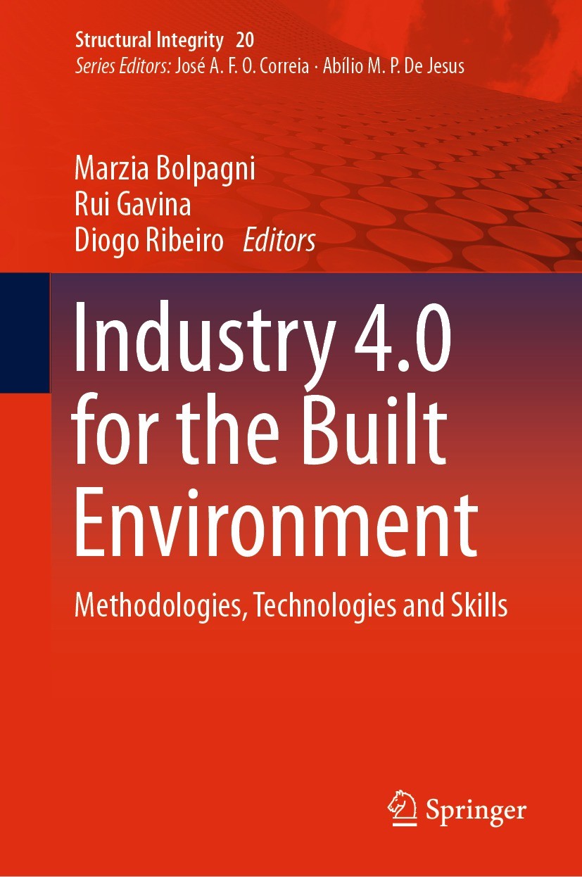 Titlebook: Industry 4.0 for the Built Environment; Methodologies, Techn Marzia Bolpagni,Rui Gavina,Diogo Ribeiro Book 2022 The Editor(s) (if applicabl Titlebook: Industry 4.0 for the Built Environment; Methodologies, Techn Marzia Bolpagni,Rui Gavina,Diogo Ribeiro Book 2022 The Editor(s) (if applicabl