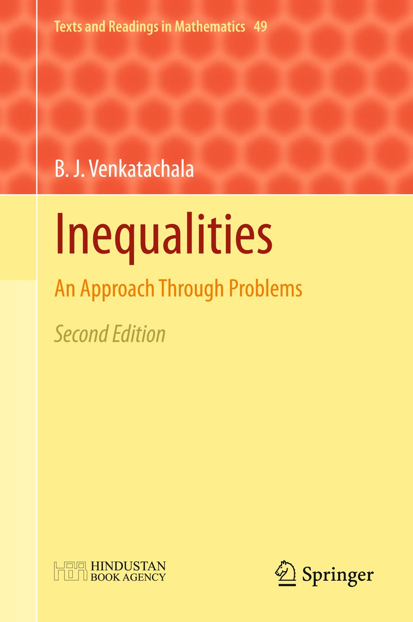 Titlebook: Inequalities; An Approach Through B. J. Venkatachala Textbook 2018Latest edition Springer Nature Singapore Pte Ltd. and Hindustan Book Age Titlebook: Inequalities; An Approach Through B. J. Venkatachala Textbook 2018Latest edition Springer Nature Singapore Pte Ltd. and Hindustan Book Age