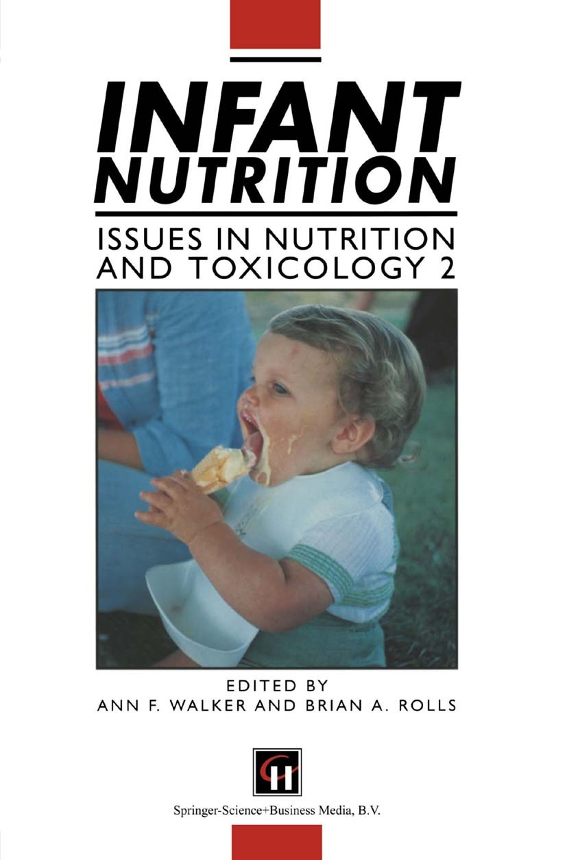Titlebook: Infant Nutrition; Ann F. Walker,Brian A. Rolls Book 1994 Springer Science+Business Media Dordrecht 1994 development.enzymes.growth.health. Titlebook: Infant Nutrition; Ann F. Walker,Brian A. Rolls Book 1994 Springer Science+Business Media Dordrecht 1994 development.enzymes.growth.health.