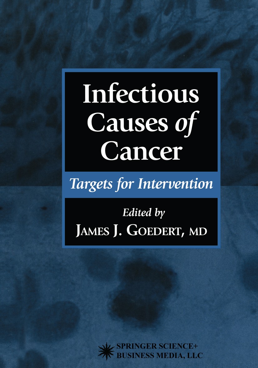 Titlebook: Infectious Causes of Cancer; Targets for Interven James J. Goedert (Chief) Book 2000 Springer Science+Business Media New York 2000 Carcinom Titlebook: Infectious Causes of Cancer; Targets for Interven James J. Goedert (Chief) Book 2000 Springer Science+Business Media New York 2000 Carcinom